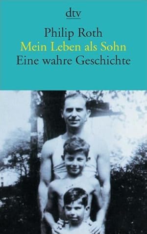 Bild des Verkufers fr Mein Leben als Sohn: Eine wahre Geschichte zum Verkauf von Gerald Wollermann