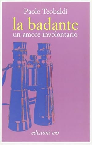 Seller image for La badante. Un amore involontario. for sale by FIRENZELIBRI SRL