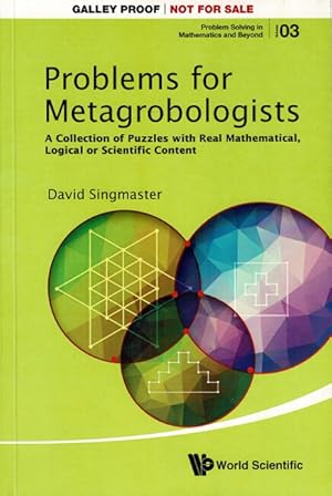 Immagine del venditore per Problems for metagrobologists. A collection of puzzles with real mathematical, logical or scientific content venduto da Rulon-Miller Books (ABAA / ILAB)