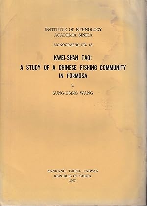 Kwei-Shan Tao: A Study of a Chinese Fishing Community in Formosa.