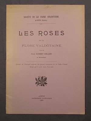 Les roses de la flore vald?taine (Separatdruck aus: Catalogue raisonné des plantes vasculaires de...