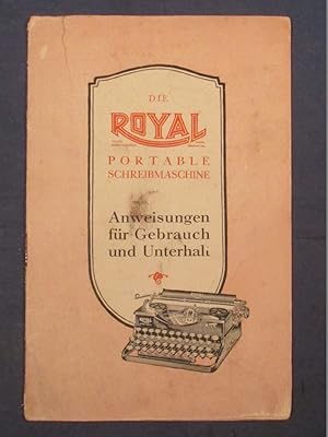 Die Royal Portable Schreibmaschine. Anweisungen für Gebrauch und Unterhalt.