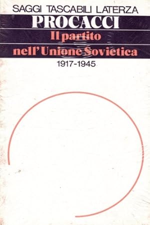 Bild des Verkufers fr Il partito nell'Unione Sovietica 1917-1945. zum Verkauf von FIRENZELIBRI SRL