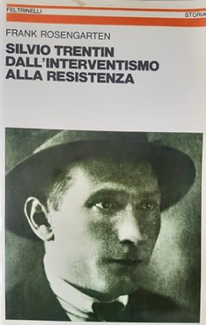 Imagen del vendedor de Silvio Trentin dall'interventismo alla resistenza. a la venta por FIRENZELIBRI SRL