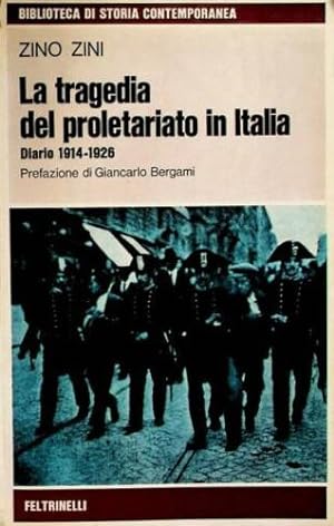 Bild des Verkufers fr La tragedia del proletariato in Italia.Diario 1914-1926. zum Verkauf von FIRENZELIBRI SRL