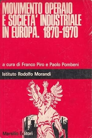 Seller image for Movimento operaio e societ industriale in Europa. 1870-1970. for sale by FIRENZELIBRI SRL