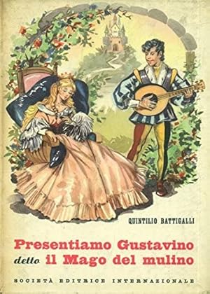 Immagine del venditore per Presentiamo Gustavino detto il Mago del mulino. venduto da FIRENZELIBRI SRL