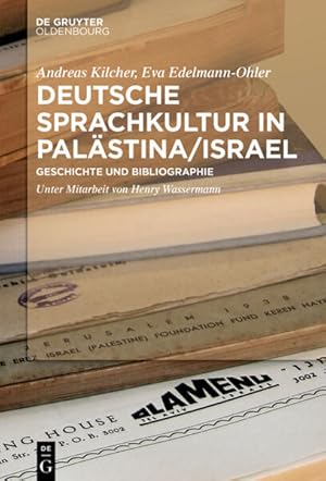 Seller image for Deutsche Sprachkultur in Palstina/Israel : Geschichte und Bibliographie / Andreas Kilcher, Eva Edelmann-Ohler ; unter Mitarbeit von Henry Wassermann / Rezensiert in: Pils, Holger: Deutsche Sprachkultur in Palstina/Israel Geschichte und Bibliographie for sale by Antiquariat Mander Quell