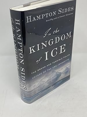 IN THE KINGDOM OF ICE, THE GRAND AND TERRIBLE POLAR VOYAGE OF THE USS JEANNETTE (SIGNED)