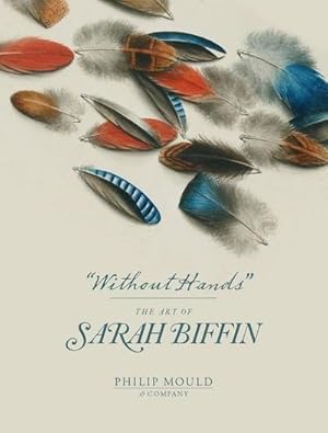 Seller image for Without Hands : The Art of Sarah Biffin for sale by AHA-BUCH GmbH