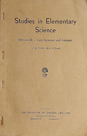 Studies In Elementary Science Division II Late Summer and Autumn
