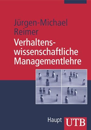 Verhaltenswissenschaftliche Managementlehre.