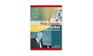 Seller image for Fritz Zwicky, Astrophysiker: Genie mit Ecken und Kanten Genie mit Ecken und Kanten for sale by Antiquariat Mander Quell