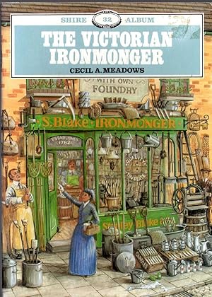 Seller image for \ THE VICTORIAN IRONMONGER for sale by Mr.G.D.Price