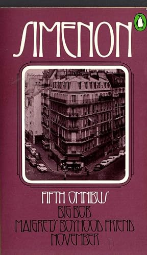 Seller image for THE FIFTH SIMENON OMNIBUS: BIG BOB/ MAIGRET'S BOYHOOD FRIEND/ NOVEMBER for sale by Mr.G.D.Price