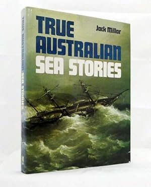 Imagen del vendedor de True Australian Sea Stories a la venta por Adelaide Booksellers