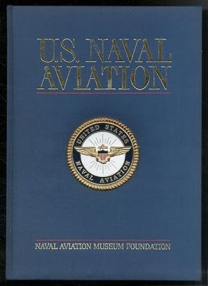 Image du vendeur pour U.S. Naval Aviation mis en vente par Between the Covers-Rare Books, Inc. ABAA