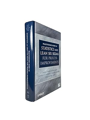 Seller image for Practitioner's Guide to Statistics and Lean Six Sigma for Process Improvements for sale by Archives Fine Books (ANZAAB, ILAB)