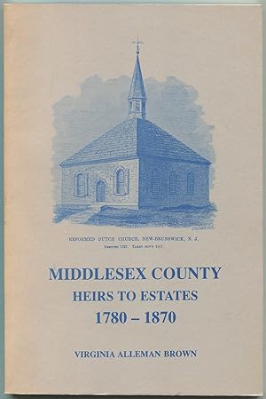 Immagine del venditore per Middelsex County Heirs to Estates 1780-1870 venduto da Between the Covers-Rare Books, Inc. ABAA