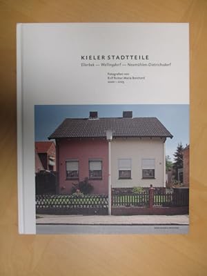 Seller image for Kieler Stadtteile: Ellerbek - Wellingdorf - Neumhlen-Dietrichsdorf Fotografien von Rolf Reiner Maria Borchard 2000-2003 for sale by Brcke Schleswig-Holstein gGmbH