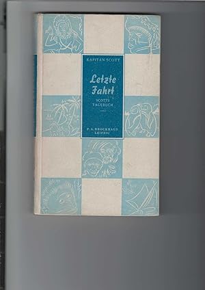 Seller image for Letzte Fahrt. Scotts Tagebuch. [Aus dem Englischen]. Mit 37 Textzeichnungen von Willi Daum. for sale by Antiquariat Frank Dahms
