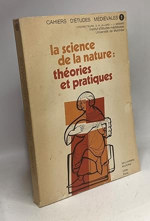 Seller image for La Science de la nature : Thories et pratiques (Cahiers d'tudes mdivales) for sale by crealivres