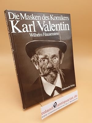 Bild des Verkufers fr Die Masken des Komikers Karl Valentin zum Verkauf von Roland Antiquariat UG haftungsbeschrnkt