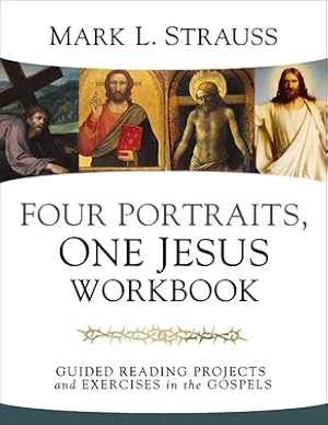 Seller image for Four Portraits, One Jesus Workbook: Guided Reading Projects and Exercises in the Gospels (Paperback or Softback) for sale by BargainBookStores