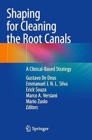 Seller image for Shaping for Cleaning the Root Canals : A Clinical-Based Strategy for sale by AHA-BUCH GmbH