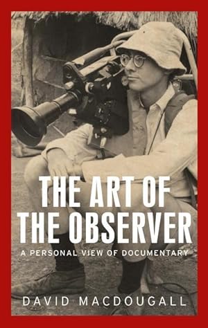 Immagine del venditore per The Art of the Observer: A Personal View of Documentary venduto da moluna