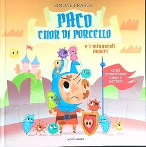 Bild des Verkufers fr Paco cuor di porcello e i minuscoli mostri zum Verkauf von Librodifaccia