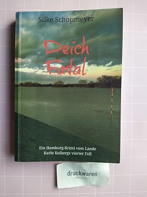 Deich Fatal.