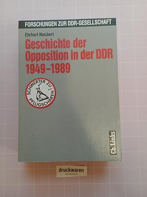 Bild des Verkufers fr Geschichte der Opposition in der DDR 1949 - 1989. Forschungen zur DDR-Gesellschaft zum Verkauf von Druckwaren Antiquariat