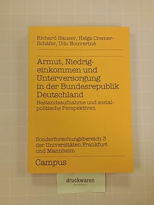 Imagen del vendedor de Armut, Niedrigeinkommen und Unterversorgung in der Bundesrepublik Deutschland : Bestandsaufnahme und sozialpolitische. Perspektiven. Inst. fr Sozialforschung u. Gesellschaftspolitik e.V., Kln / Sonderforschungsbereich Mikroanalytische Grundlagen der Gesellschaftspolitik: Schriftenreihe Bd. 8. a la venta por Druckwaren Antiquariat