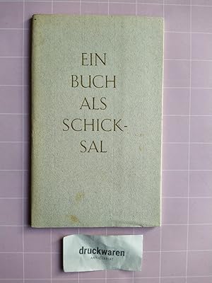 Bild des Verkufers fr Ein Buch als Schicksal. zum Verkauf von Druckwaren Antiquariat