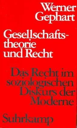 Bild des Verkufers fr Gesellschaftstheorie und Recht : das Recht im soziologischen Diskurs der Moderne. zum Verkauf von Fundus-Online GbR Borkert Schwarz Zerfa