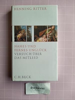 Bild des Verk�ufers f�r Nahes und fernes Ungl�ck. Versuch �ber das Mitleid. zum Verkauf von Druckwaren Antiquariat