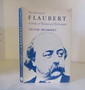 Imagen del vendedor de The Novels of Flaubert: A Study of Themes and Techniques a la venta por BRIMSTONES