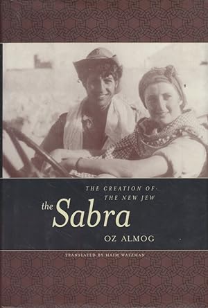 The Sabra: The Creation of the New Jew.