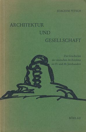 Bild des Verkufers fr Architektur und Gesellschaft. Zur Geschichte der deutschen Architektur im 19. und 20. Jahrhundert zum Verkauf von Fundus-Online GbR Borkert Schwarz Zerfa