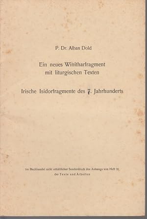 Bild des Verkufers fr Ein neues Winitharfragment mit liturgischen Texten - Irische Isidorfragmente des 7. Jahrhunderts. [Aus: Neue St. Galler vorhieronymianische Propheten-Fragmente, Texte und Arbeiten, Heft 31, Anhang]. zum Verkauf von Fundus-Online GbR Borkert Schwarz Zerfa