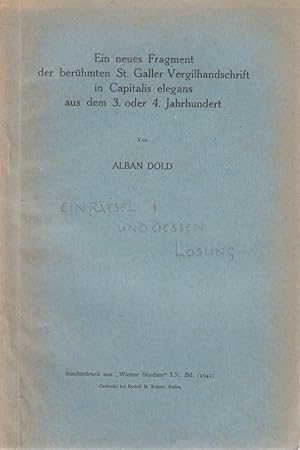 Bild des Verkufers fr Ein neues Fragment der berhmten St. Galler Vergilhandschrift in Capitalis elegans aus dem 3. oder 4. Jahrhundert den schon bekannten, im Sammelkodex 1394 I der Stiftsbibliothek St. Gallen eingereihten Blttern zugehrig. [Aus: Wiener Studien, 60. Bd., 1942]. zum Verkauf von Fundus-Online GbR Borkert Schwarz Zerfa