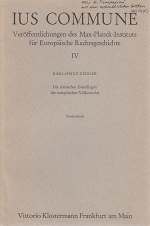 Die römischen Grundlagen des europäischen Völkerrechts. [Aus: Ius Commune, Bd. 4].