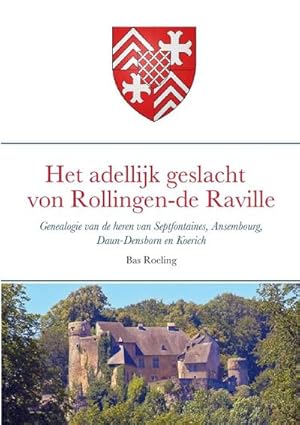 Bild des Verkufers fr Het adellijk geslacht von Rollingen - de Raville zum Verkauf von AHA-BUCH GmbH