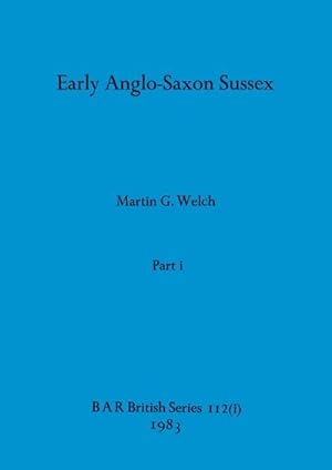 Bild des Verkufers fr Early Anglo-Saxon Sussex, Part i zum Verkauf von AHA-BUCH GmbH