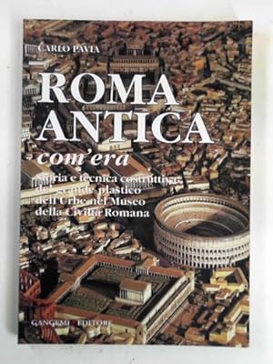 Imagen del vendedor de Roma antica, com'era: storia e tecnica costruttiva del grande plastico dell'urbe nel Museo della Civilt Romana a la venta por Cotswold Internet Books