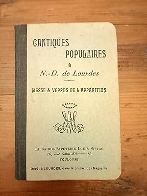 CANTIQUES POPULAIRES A N. D. DE LOURDES. Messe & vepres de l´apparition. Cantiques Populaires a N...