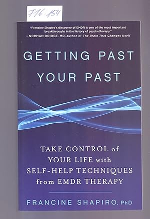 Imagen del vendedor de GETTING PAST YOUR PAST - TAKE CONTROL OF YOUR LIFE WITH SELF-HELP PECHNIQUES FROM EMDR THERAOY a la venta por Libreria 7 Soles