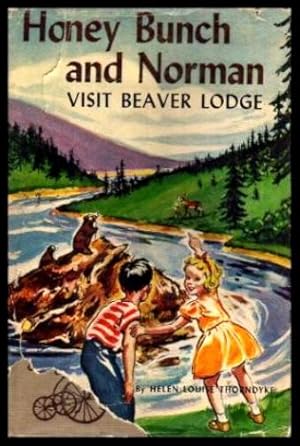 HONEY BUNCH AND NORMAN VISIT BEAVER LODGE