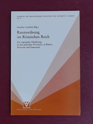 Bild des Verkufers fr Raumordnung im Rmischen Reich. Zur regionalen Gliederung in den gallischen Provinzen, in Rtien, Noricum und Pannonien. Schriften der philosophischen Fakultt der Universitt Augsburg, Nr. 38. zum Verkauf von Wissenschaftliches Antiquariat Zorn